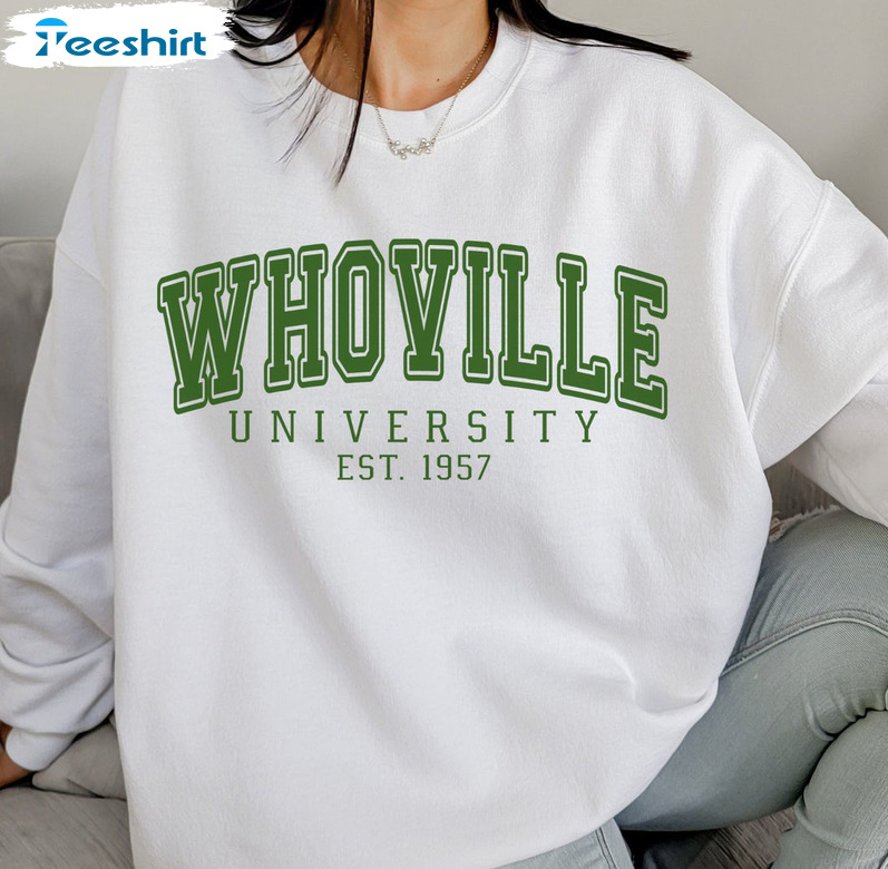 Whoville University Est 1957 Sweatshirt Hoodie Long Sleeve